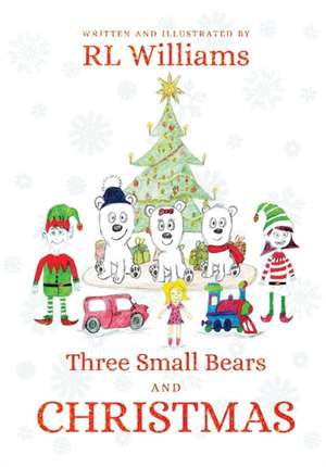 Three Small Bears and Christmas de R. L. Williams