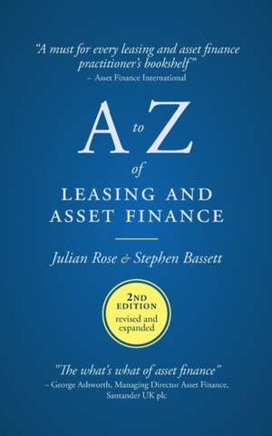 A to Z of leasing and asset finance de Stephen Bassett