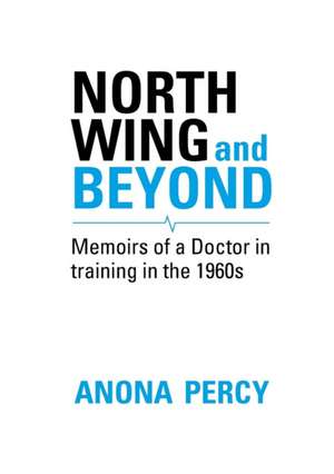 North Wing and Beyond de Anona Percy