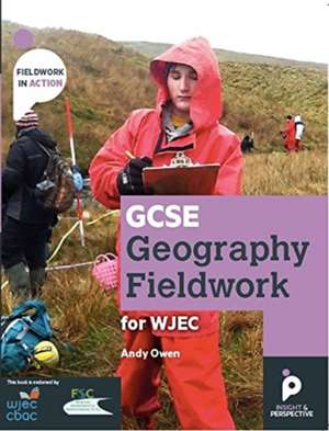 GCSE Geography Fieldwork Handbook for WJEC (Wales) de Andy Owen