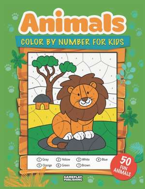 Animals Color By Number For Kids: 50 Animals Including Farm Animals, Jungle Animals, Woodland Animals and Sea Animals (Jumbo Coloring Activity Book fo de Gameplay Publishing