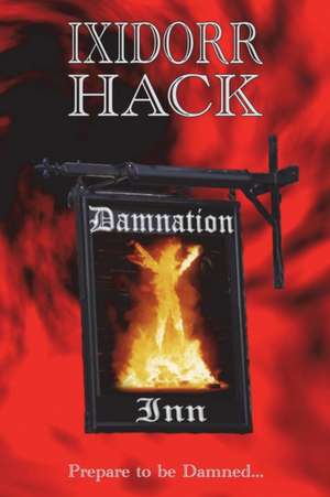 Damnation Inn de Hack, Ixidorr