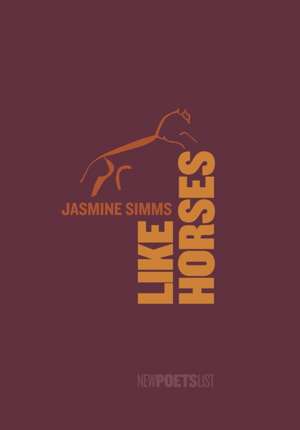 Like Horses de Jasmine Simms