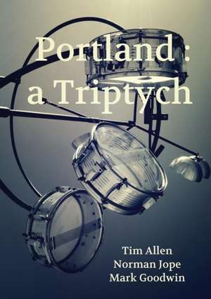 Portland: a Triptych de Tim Allen