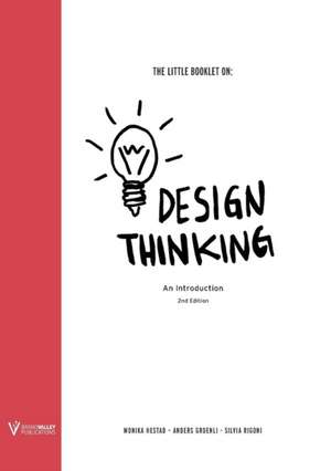 The Little Booklet on Design Thinking de Monika Hestad