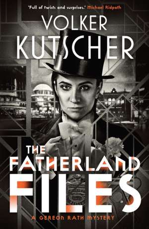 The Fatherland Files de Volker Kutscher