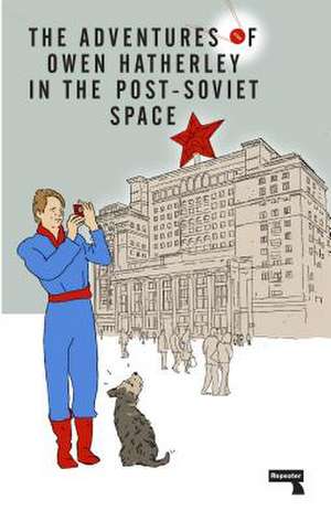 Post-Soviet Space de Owen Hatherley