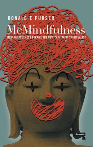 McMindfulness de Ronald Purser