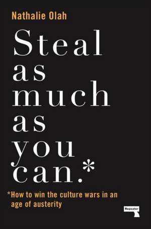 Steal as Much as You Can de Nathalie Olah