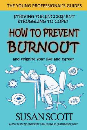 How to Prevent Burnout de Susan Scott