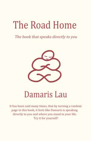 The Road Home de Damaris Lau