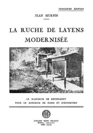 La Ruche De Layens Modernisee de Jean Hurpin