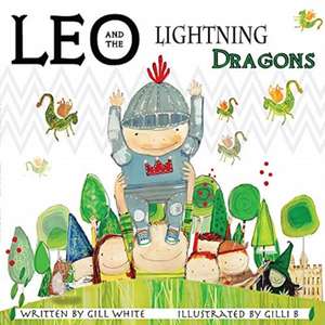 Leo and the Lightning Dragons de Gill White