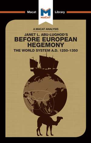 An Analysis of Janet L. Abu-Lughod's Before European Hegemony: The World System A.D. 1250-1350 de William Day