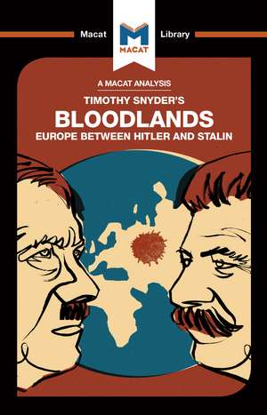 An Analysis of Timothy Snyder's Bloodlands: Europe Between Hitler and Stalin de Helen Roche