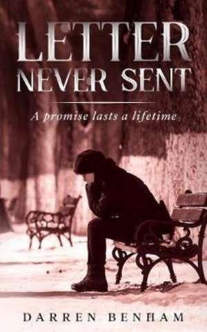 Letter Never Sent de Darren Benham