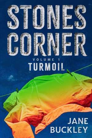 Stones Corner Turmoil de Jane E Buckley