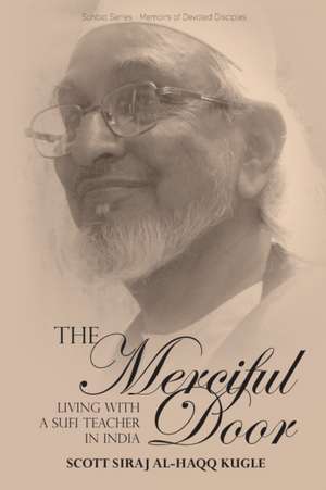 The Merciful Door de Scott Siraj Al-Haqq Kugle