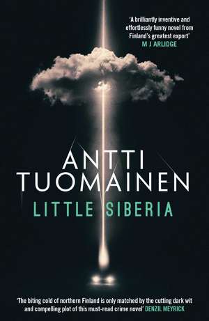 Little Siberia: The darkly funny breakout bestseller – COMING SOON TO NETFLIX de Antti Tuomainen