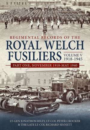 Regimental Records of the Royal Welch Fusiliers de Jonathon Riley