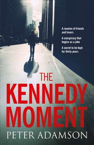 The Kennedy Moment de Peter Adamson