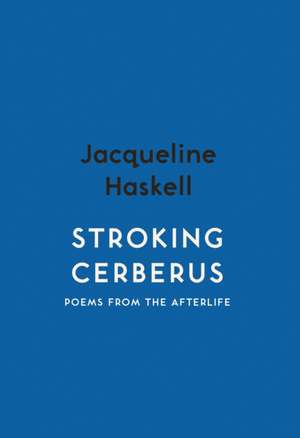 Stroking Cerberus: Spotlight: Poetry de Jacqueline Peta Haskell