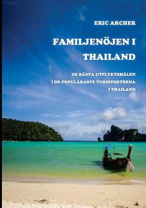 Familjenöjen i Thailand de Eric Archer