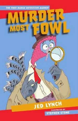 Murder Most Fowl de Jed Lynch