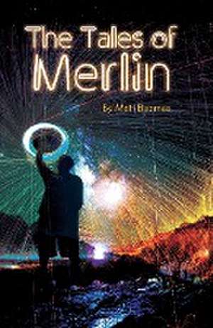 Tales Of Merlin de Matt Beames