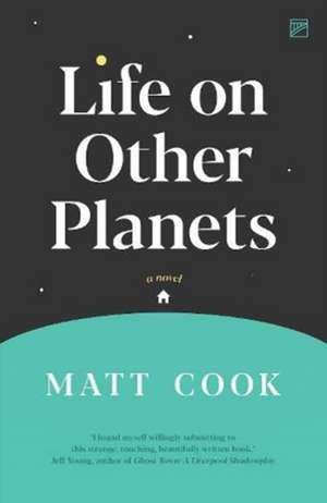 Life on Other Planets de Matt Cook