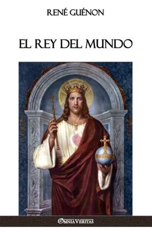 El Rey del Mundo de René Guénon