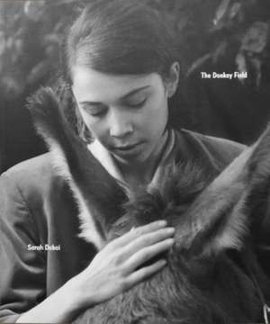 THE DONKEY FIELD de Sarah Dobai