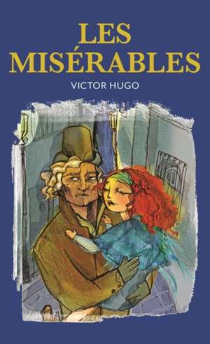 Les Miserables de Victor Hugo