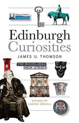 Edinburgh Curiosities de James U Thomson