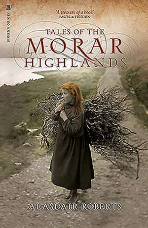 Tales of the Morar Highlands de Alasdair Roberts