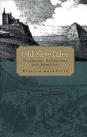 Old Skye Tales de William Mackenzie