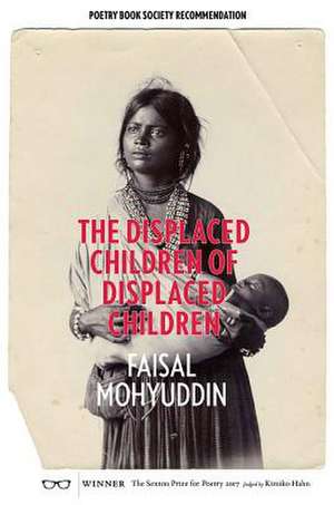 The Displaced Children of Displaced Children de Faisal Mohyuddin