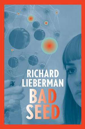 Bad Seed de Richard Lieberman