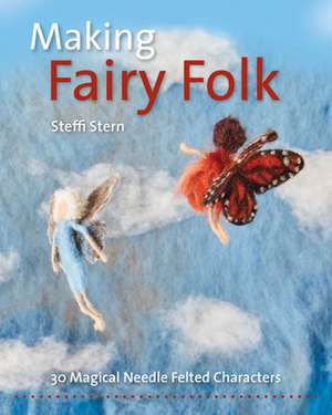 Making Fairy Folk de Steffi Stern