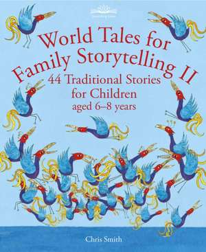 World Tales for Family Storytelling II de Chris Smith