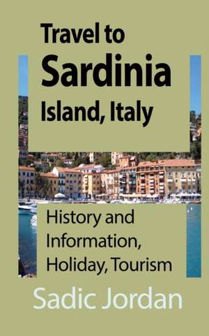 Travel to Sardinia Island, Italy de Sadic Jordan