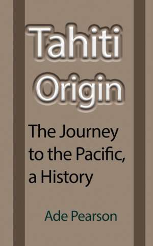 Tahiti Origin de Ade Pearson