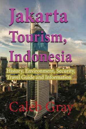 Jakarta Tourism, Indonesia de Caleb Gray