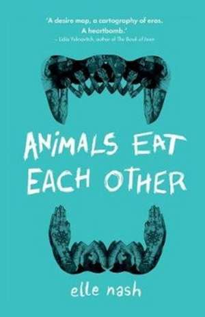 Animals Eat Each Other de Elle Nash