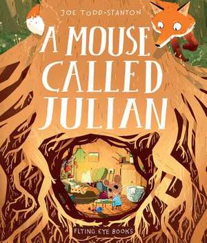 A Mouse Called Julian de Joe Todd Stanton