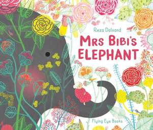 Mrs Bibi's Elephant de Reza Dalvand