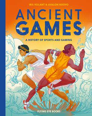 Ancient Games de Iris Volant