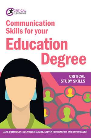 Communication Skills for your Education Degree de Jane Bottomley