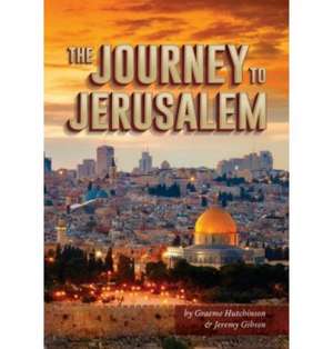 Journey To Jerusalem de Graeme Hutchinson