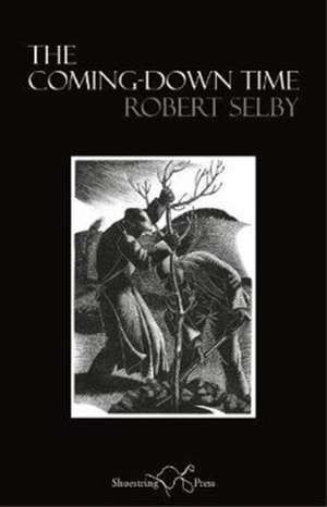 The Coming-Down Time de Robert Selby